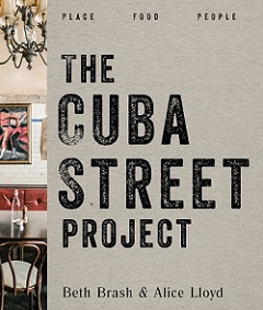 The Cuba Street Project: Place, Food, People - Brash, Beth and Lloyd, Alice