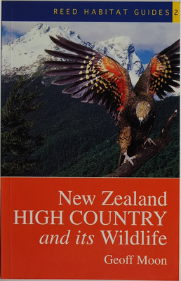 New Zealand High Country and its Wildlife - Moon, Geoff