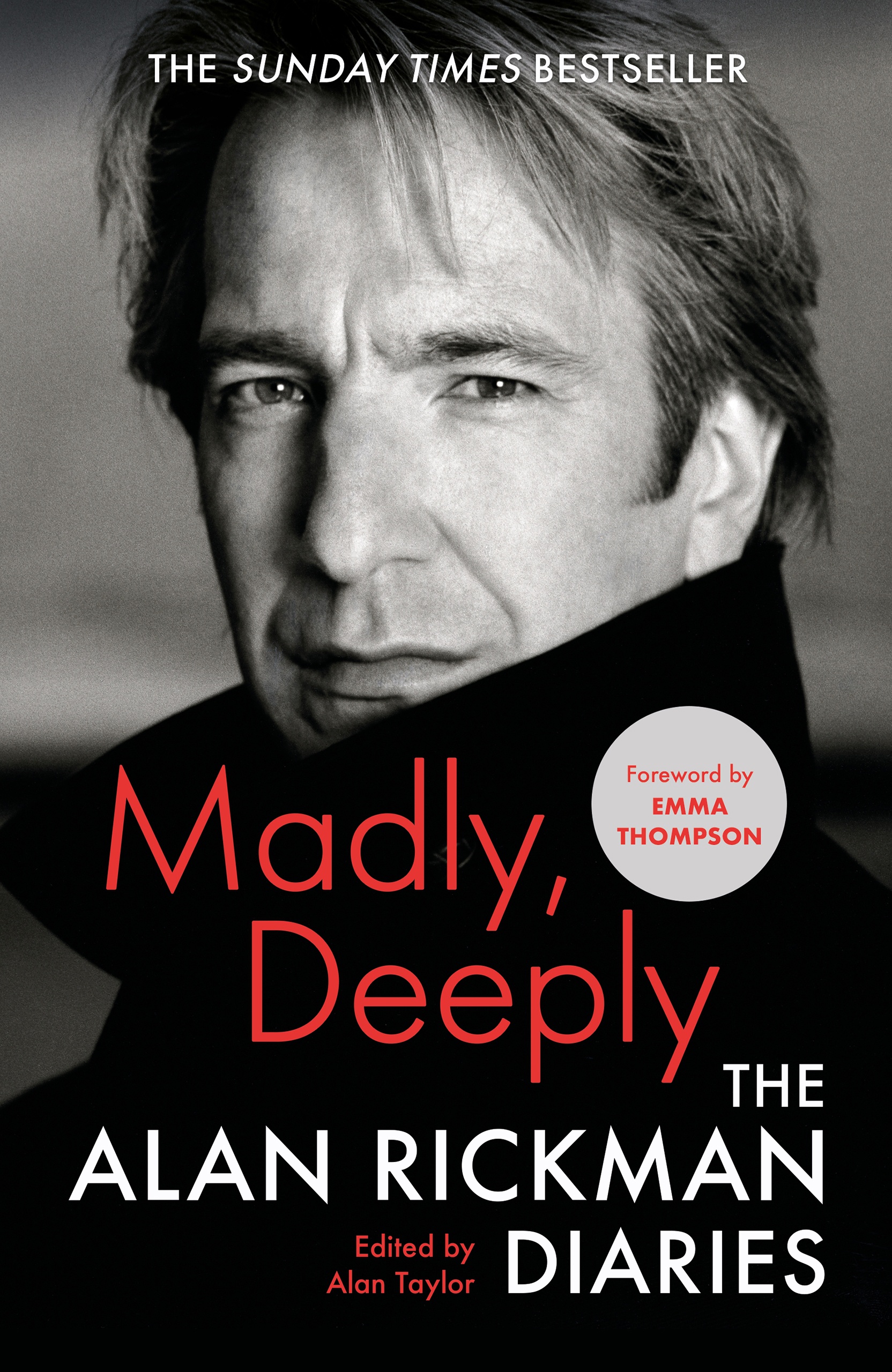 Madly, Deeply - The Alan Rickman Diaries - Rickman, Alan and Taylor, Alan (Ed)