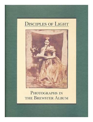 Disciples of Light: Photographs in the Brewster Album - Smith, Graham