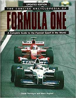 The Concise Encyclopedia of Formula One - Tremayne, David and Hughes, Mark