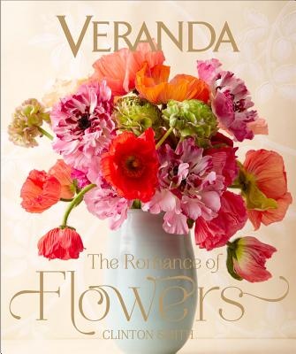 Veranda the Romance of Flowers - Smith, Clinton