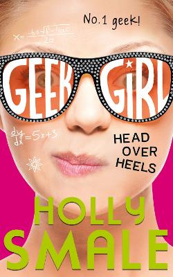 Geek Girl - Head Over Heels - Smale, Holly