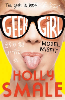 Geek Girl - Model Misfit - Smale, Holly