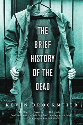 The Brief History of the Dead - Brockmeier, Kevin