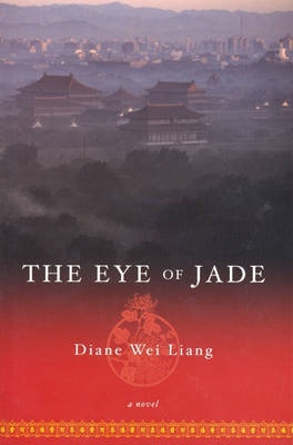 The Eye of Jade - Liang, Diane Wei