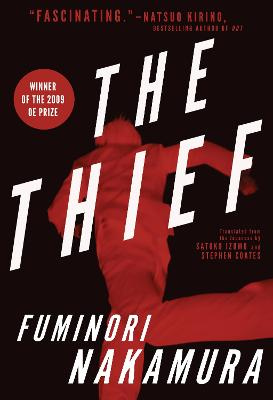 The Thief - Nakamura, Fuminori (translated from the Japanese by Izumo, Satoko & Coates, Stephen)