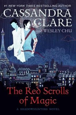 The Red Scrolls of Magic - Clare, Cassandra & Chu, Wesley