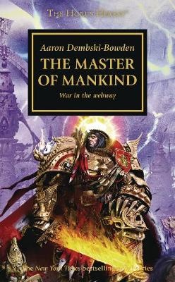 The Master of Mankind - The Horus Heresy - Dembski - Bowden, Aaron