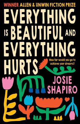 Everything is Beautiful and Everything Hurts - Shapiro, Josie