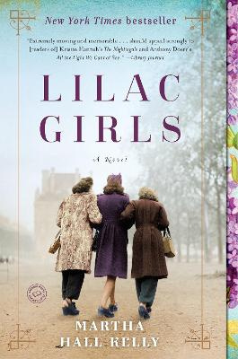 Lilac Girls - Kelly, Martha Hall