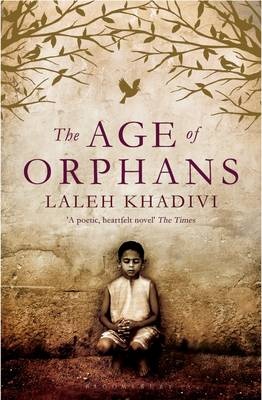 The Age of Orphans - Khadivi, Laleh