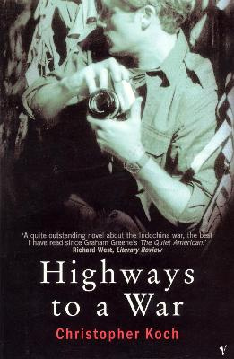 Highways to a War - Koch, Christopher J.