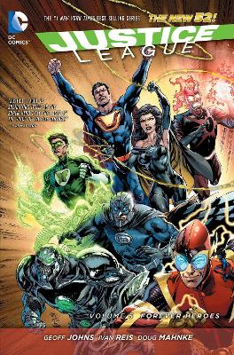 Justice League Volume 5  - Forever Heroes (The New 52) - Johns, Geoff & Reis, Ivan