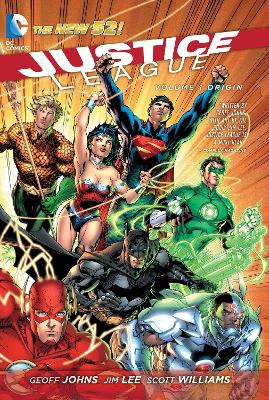 Justice League Volume 1 - Origin  (The New 52) - Johns, Geoff., Lee, Jim., & Williams, Scott