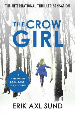 The Crow Girl - Sund, Erik Axl