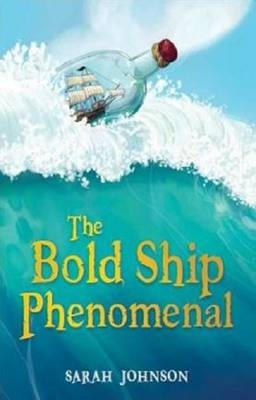 The Bold Ship Phenomenal - Johnson, Sarah