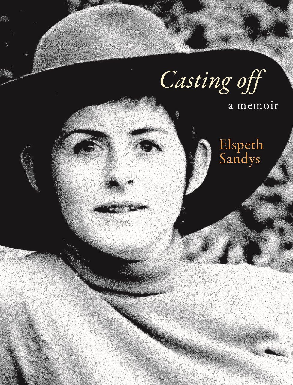 Casting Off - A Memoir - Sandys, Elspeth