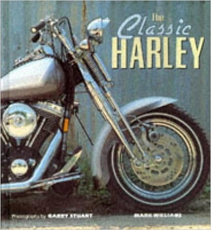 The Classic Harley - Williams, Mark