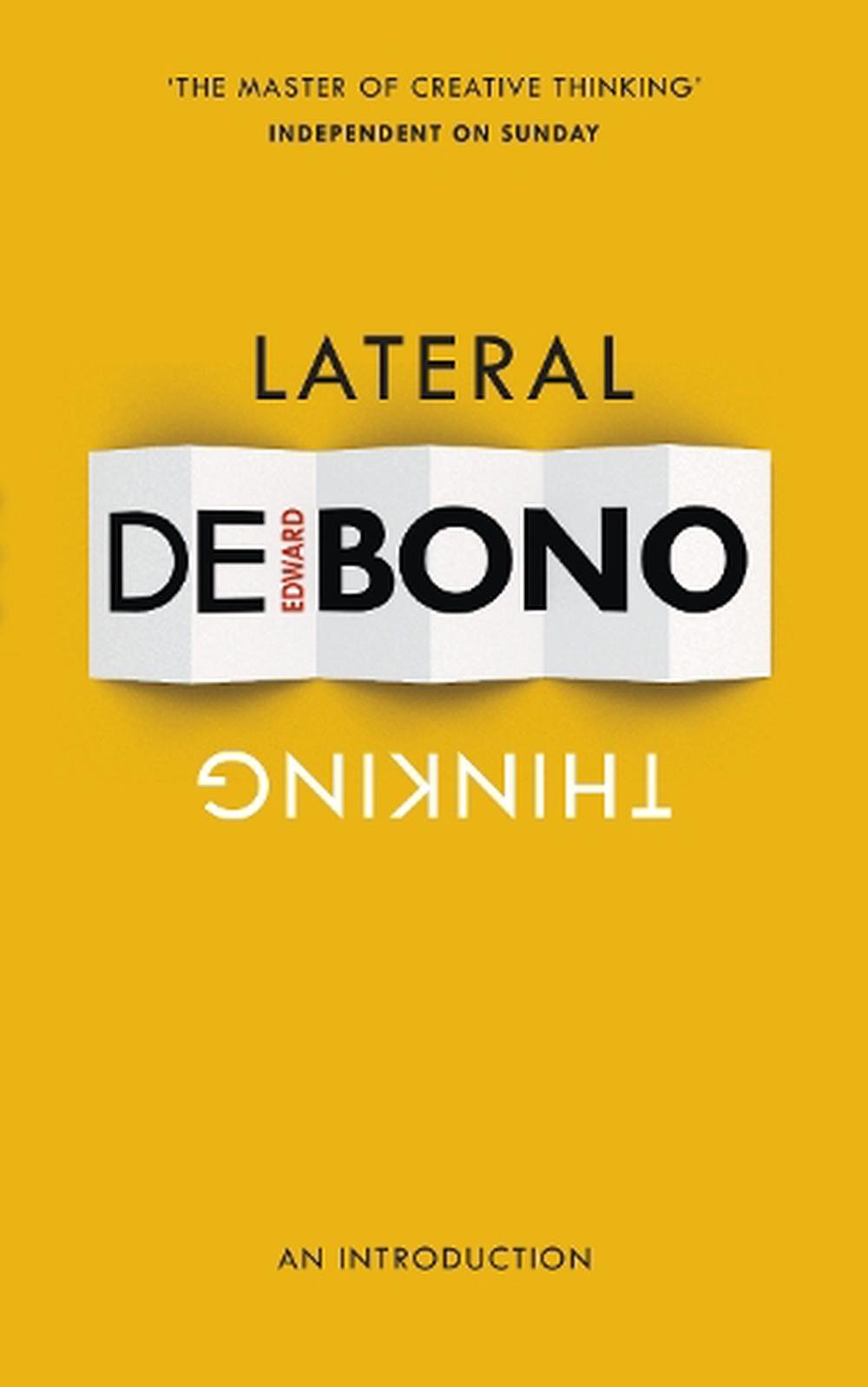 Lateral Thinking - De Bono, Edward