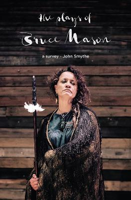 The Plays of Bruce Mason - A Survey - Smythe, John