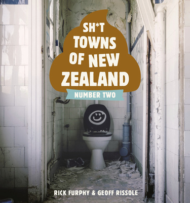 Sh*t towns of New Zealand - Number Two - Furphy, Rick & Rissole, Geoff