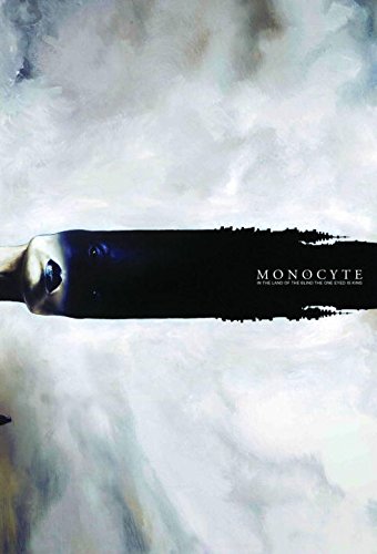 Monocyte - In the Land of the One Eyed Is King - Menton3 and  Ghanbari, Kasra