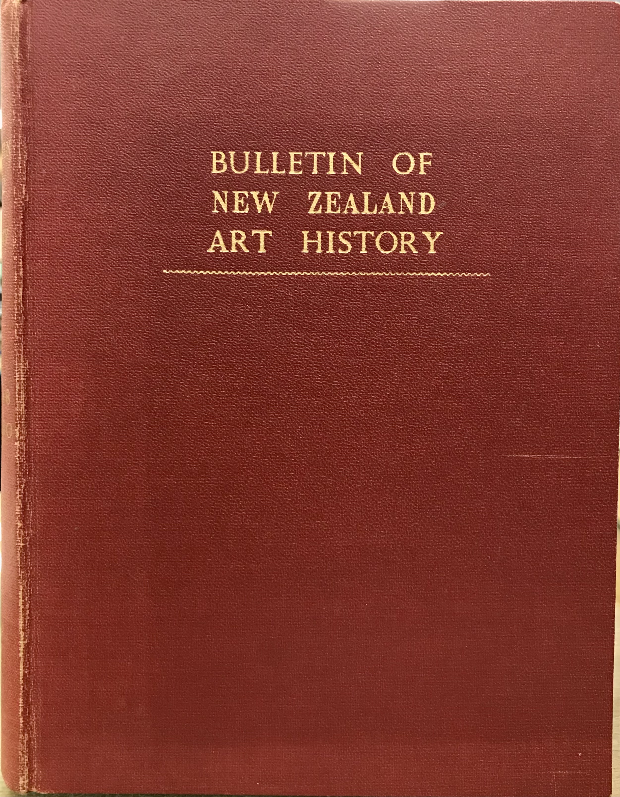 Bulletin of New Zealand Art History - Volumes 1-8, 1972-1980 - Green, Anthony S G (Ed)