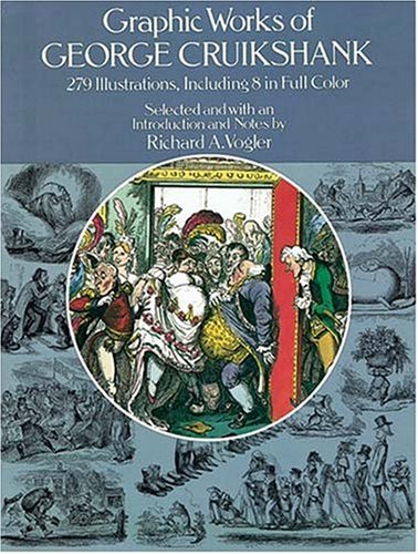 Graphic Works of George Cruikshank - Cruickshank, George and Volger, Richard A