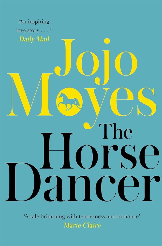 The Horse Dancer - Moyes, Jojo