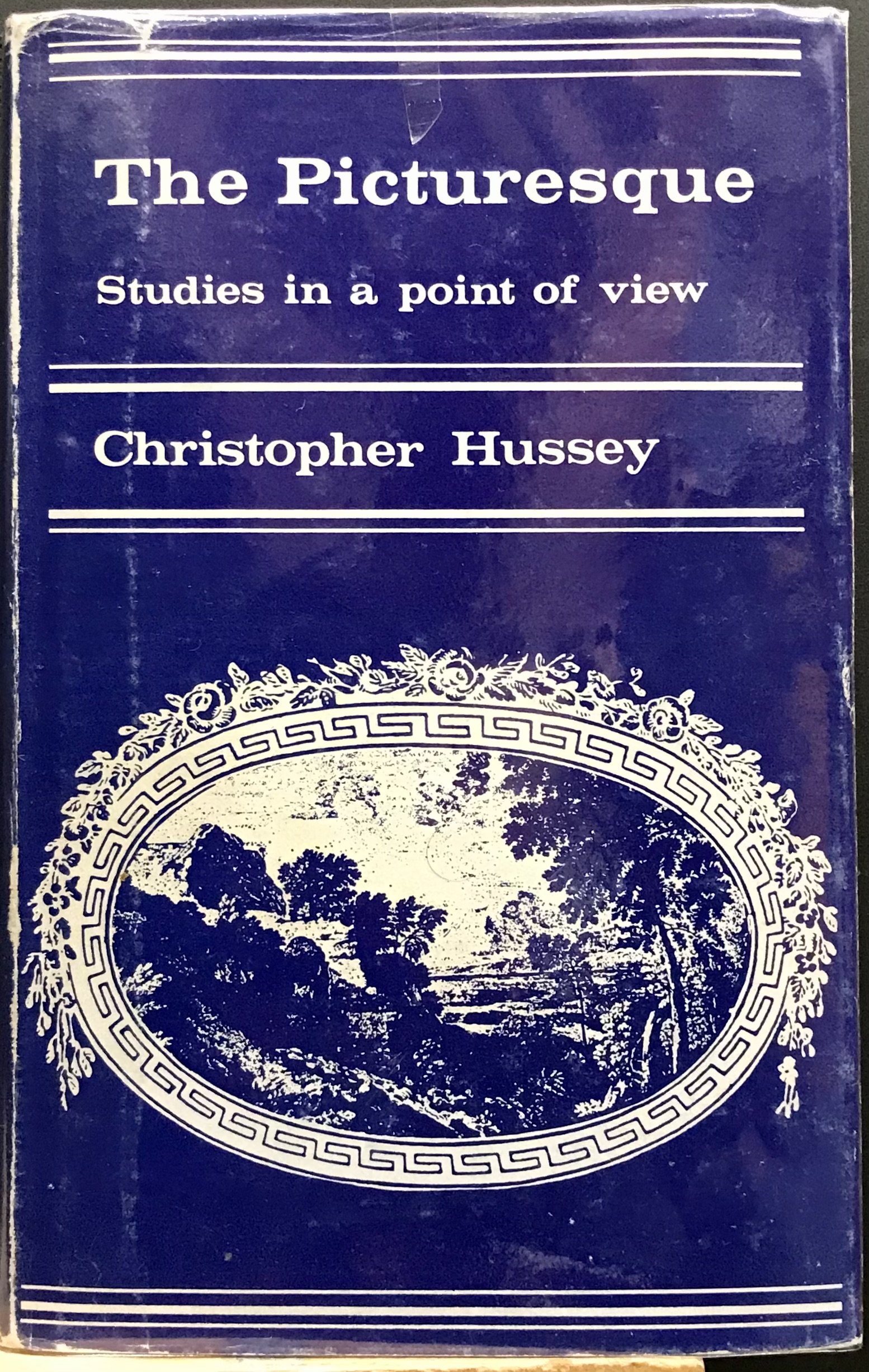 The Picturesque - Studies in a Point of View - Hussey, Christopher