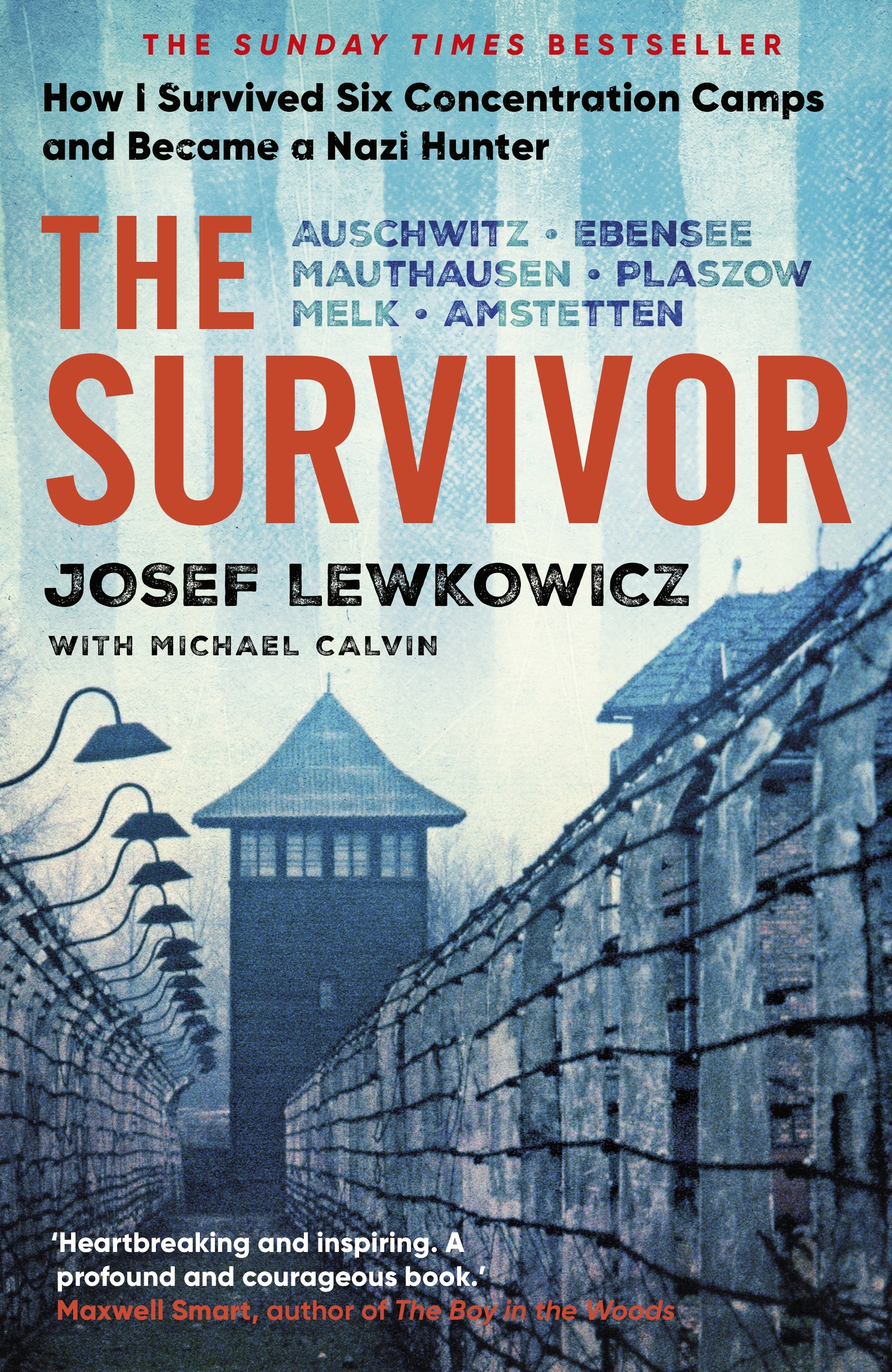 The Survivor - How I Survived Six Concentration Camps and Became a Nazi Hunter - Lewkowicz, Josef