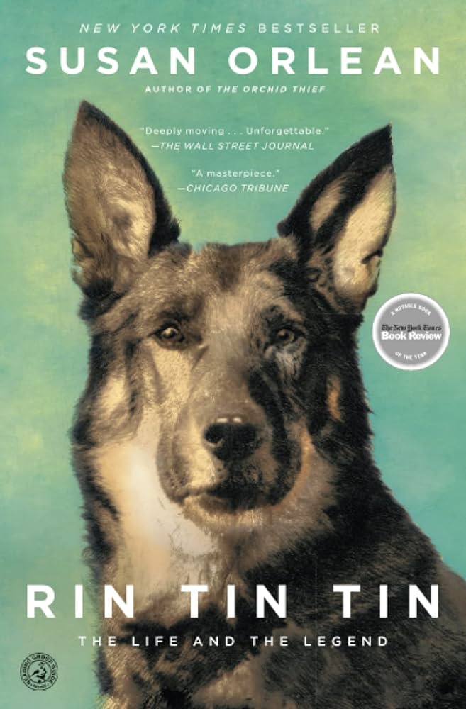 Rin Tin Tin - The Life and the Legend - Orlean, Susan