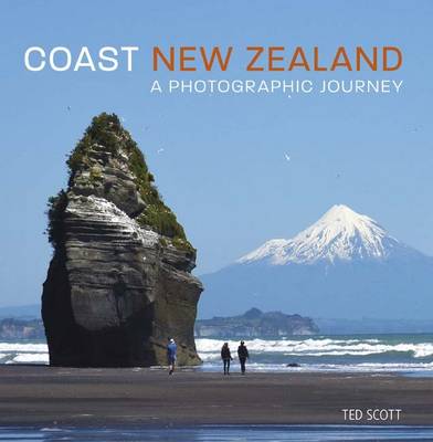 Coast New Zealand: A Photographic Journey - Ted Scott