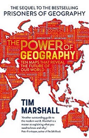 The Power of Geography - Ten Maps That Reveal the Future of Global Politics  - Marshall, Tim