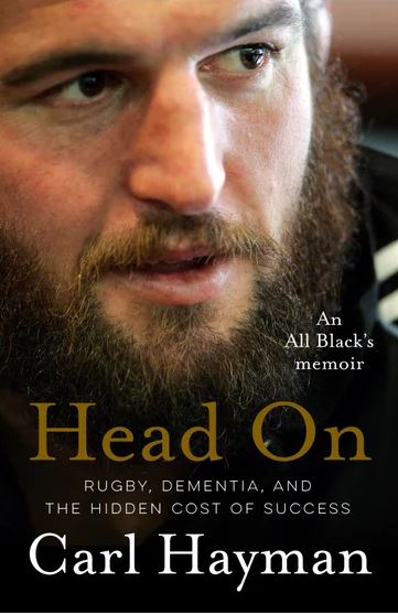 Head On - An All Black's Memoir: Rugby, Dementia, and the Hidden Cost of Success - Hayman, Carl