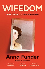 Wifedom - Mrs Orwell's Invisible Life - Funder, Anna