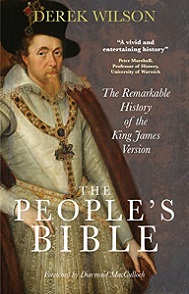 The People's Bible - The Remarkable History of the King James Version - Wilson, Derek