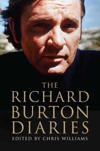 The Richard Burton Diaries - Burton, Richard and Williams, Chris (ed)