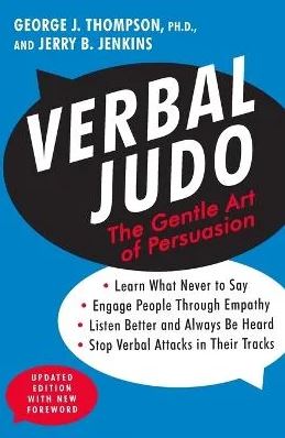 Verbal Judo - The Gentle Art of Persuasion - Thompson, George J and Jenkins, Jerry B