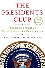 The Presidents Club - Inside the World's Most Exclusive Fraternity - Gibbs, Nancy and Duffy, Michael