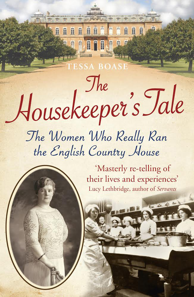 The Housekeeper's Tale - The Women Who Really Ran the English Country House - Boase, Tessa