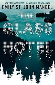 The Glass Hotel - Mandel, Emily St John