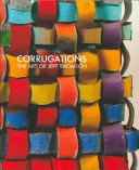 Corrugations - The Art of Jeff Thomson - Thomson, Jeff and Jackson, Penelope and Woodward, Robin