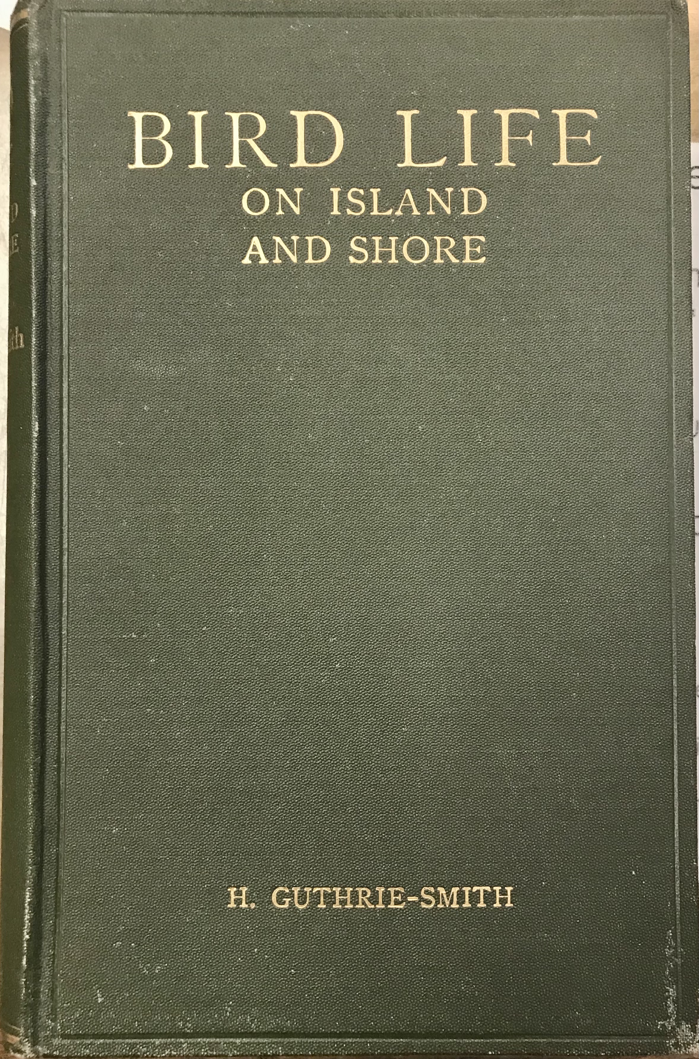 Bird Life on Island and Shore - Guthrie-Smith, H.