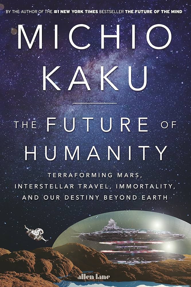 The Future of Humanity - Kaku, Michio