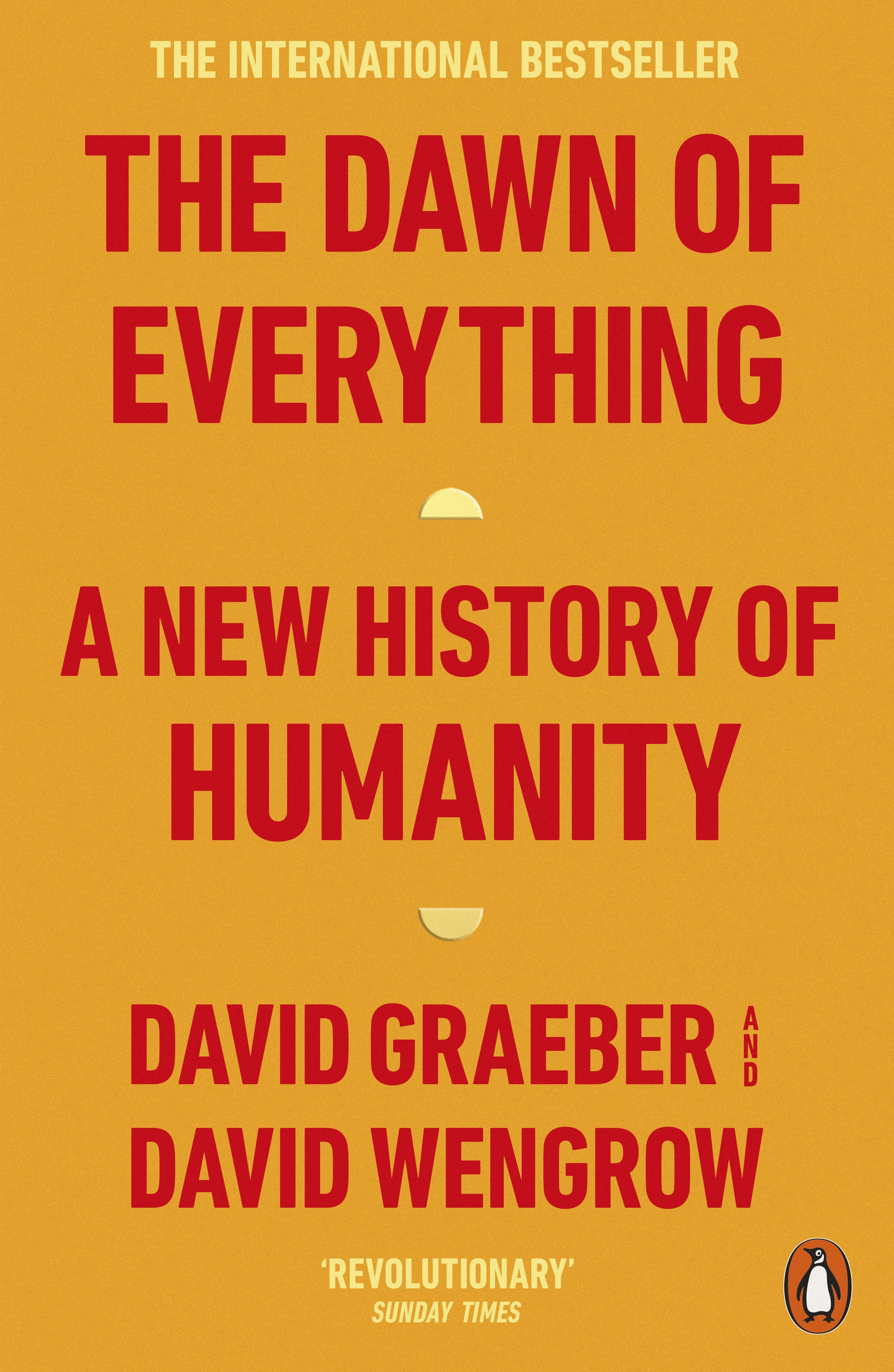 The Dawn of Everything - A New History of Humanity - Graeber, David and Wengrow, David