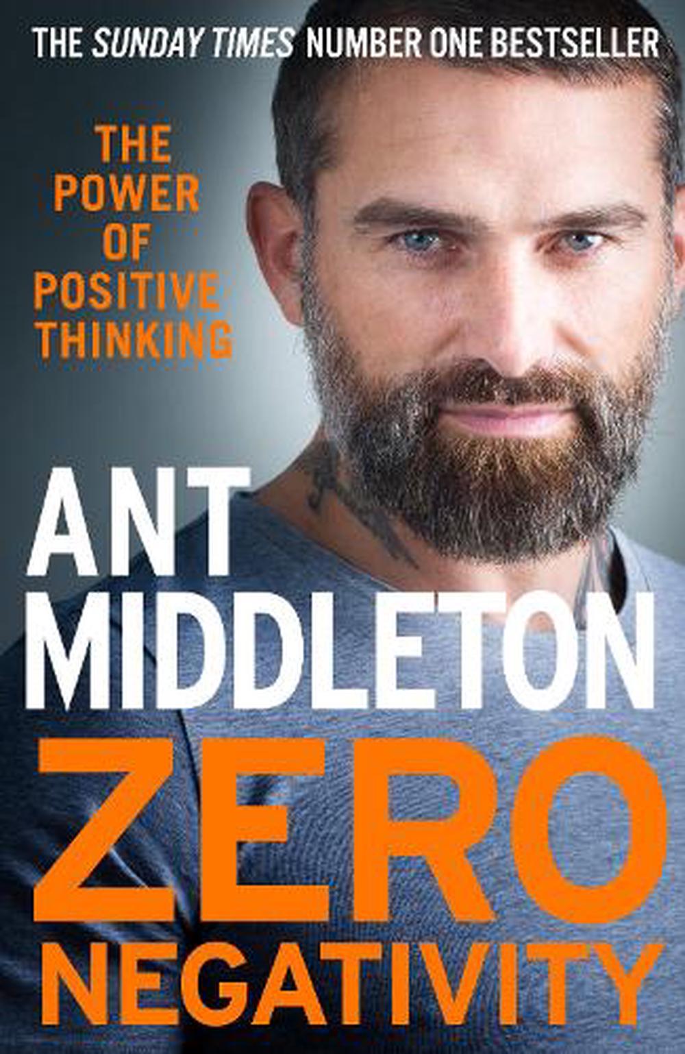 Zero Negativity - The Power of Positive Thinking - Middleton, Ant