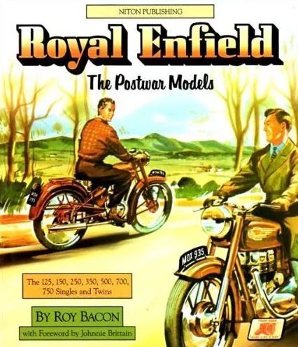 Royal Enfield - The Postwar Models (The 125, 150, 250, 350, 500, 700, 750 Singles and Twins) - Bacon, Roy