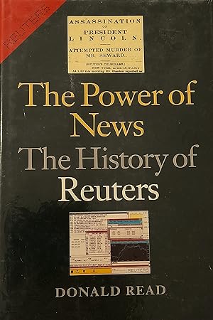 The Power of the News - The History of Reuters - Read, Donald